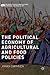 The Political Economy of Agricultural and Food Policies by Johan Swinnen