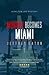 Murder Becomes Miami: A Dal...