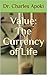 Value: The Currency of Life