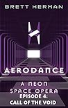 Aerodance: Call of the Void (A Neon Space Opera Book 4)