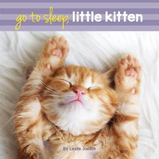 Go To Sleep Little Kitten (Board Book)