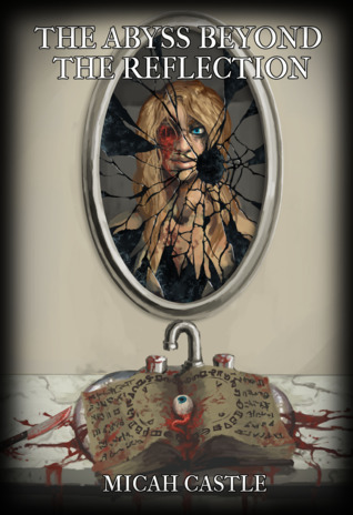 The Abyss Beyond the Reflection (Kindle Edition)