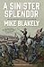 A Sinister Splendor: A Mexi...