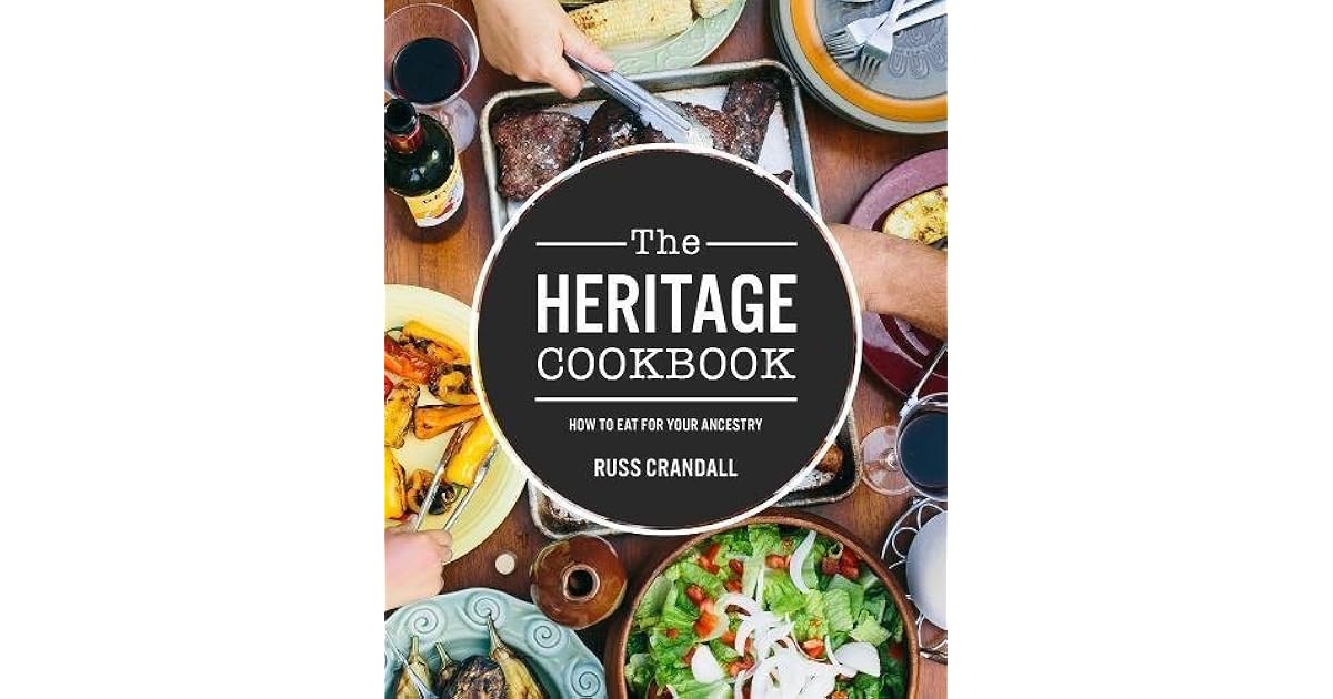 The Heritage Cookbook by Russ Crandall