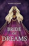 Bride of Dreams by Amara Luciano