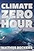 Climate Zero Hour by Mathijs Beckers