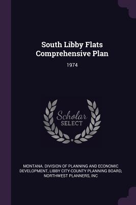 South Libby Flats Comprehensive Plan: 1974