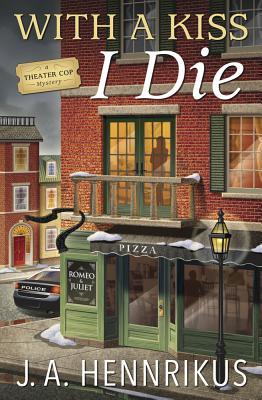 With a Kiss I Die (A Theater Cop Mystery #2)