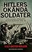 Hitlers okända soldater: Utländska förband på östfronten 1941-1945