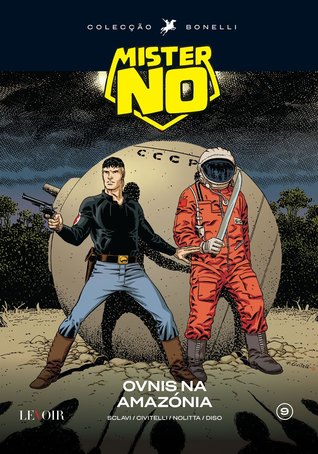 Mister No: Ovnis na Amazónia (Colecção Bonelli, #9)