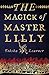 Magick of Master Lilly
