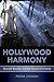 Hollywood Harmony: Musical Wonder and the Sound of Cinema (Oxford Music/Media Series)
