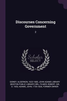 Discourses Concerning Government: 2
