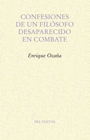 Confesiones de un filósofo desaparecido en combate (Paperback)