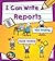 I Can Write Reports