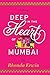 Deep in the Heart of Mumbai by Rhonda Erwin