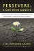 Persevere by Lisa Bonchek Adams