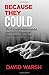 Because They Could by David Warsh