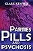 Parties, Pills & Psychosis