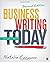 Business Writing Today: A Practical Guide