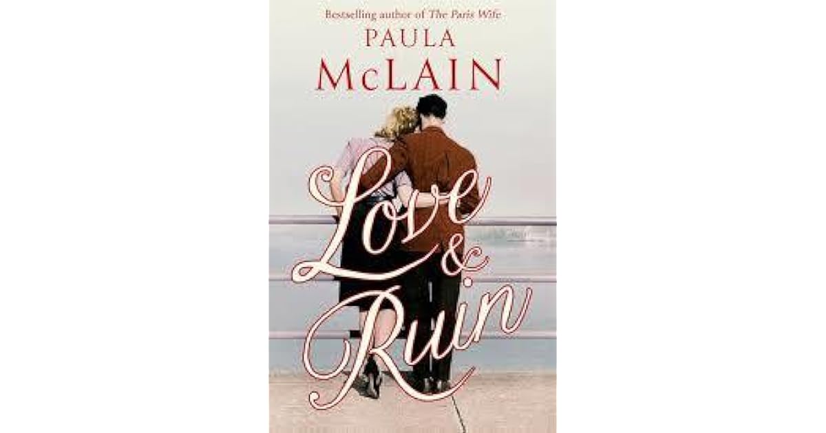 Love & Ruin by Paula McLain