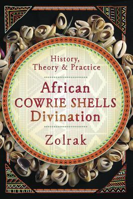 African Cowrie Shells Divination: History, Theory & Practice (Paperback)