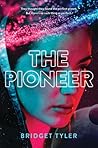 The Pioneer by Bridget Tyler