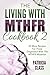 The Living With MTHFR Cookbook 2 by Patricia Class