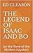The Legend of Isaac and Bo by Ed Gleason