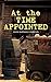 At the Time Appointed: A Western Murder Mystery