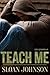 Teach Me