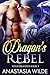 Dragon's Rebel by Anastasia Wilde