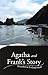 Agatha and Frank’S Story by Jolynn Rose