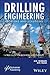 Drilling Engineering Problems and Solutions: A Field Guid for Engineers and Students (Wiley-Scrivener)