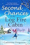 Second Chances at the Log Fire Cabin