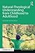 Natural-Theological Understanding from Childhood to Adulthood (Essays in Developmental Psychology)