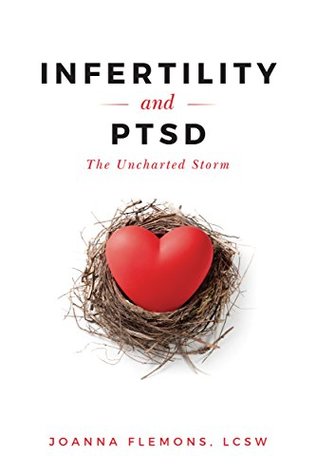 Infertility and PTSD: The Uncharted Storm