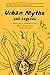 Urban Myths and Legends: Po...
