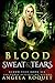 Blood, Sweat, and Tears (Bl...