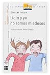 Lidia y yo no somos miedosos
