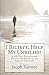 "I Believe; Help My Unbelie...