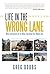 Life in the Wrong Lane