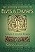 The Hidden History of Elves and Dwarfs: Avatars of Invisible Realms
