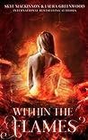 Within the Flames by Skye MacKinnon