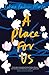 A Place for Us