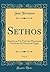 Sethos, Vol. 2: Histoire ou Vie Tirée des Monumens Anecdotes de l'Ancienne Egypt (Classic Reprint) (French Edition)