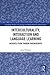 Interculturality, Interaction and Language Learning: Insights from Tandem Partnerships (Routledge Studies in Language and Intercultural Communication)