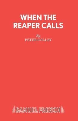 When the Reaper Calls (French's Acting Editions)