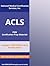 The Advanced Cardiac Life Support (ACLS) Provider Study Guide by Karen Boyer