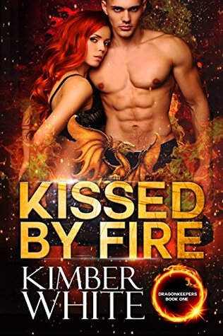 Kissed by Fire (Dragonkeepers, #1)